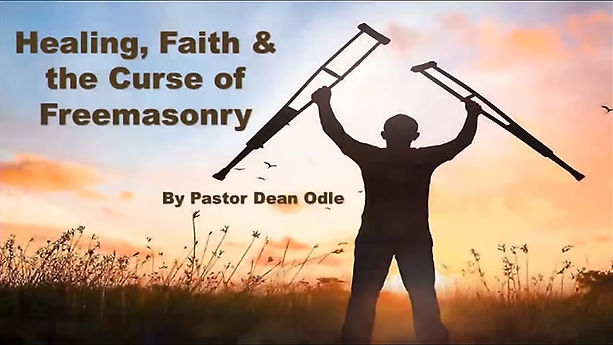 Healing, Faith & the Curse of Freemasonry